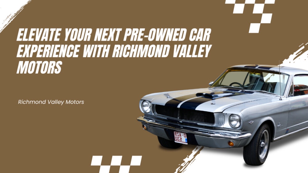 Elevate Your Next Pre-Owned Car Experience with Richmond Valley Motors