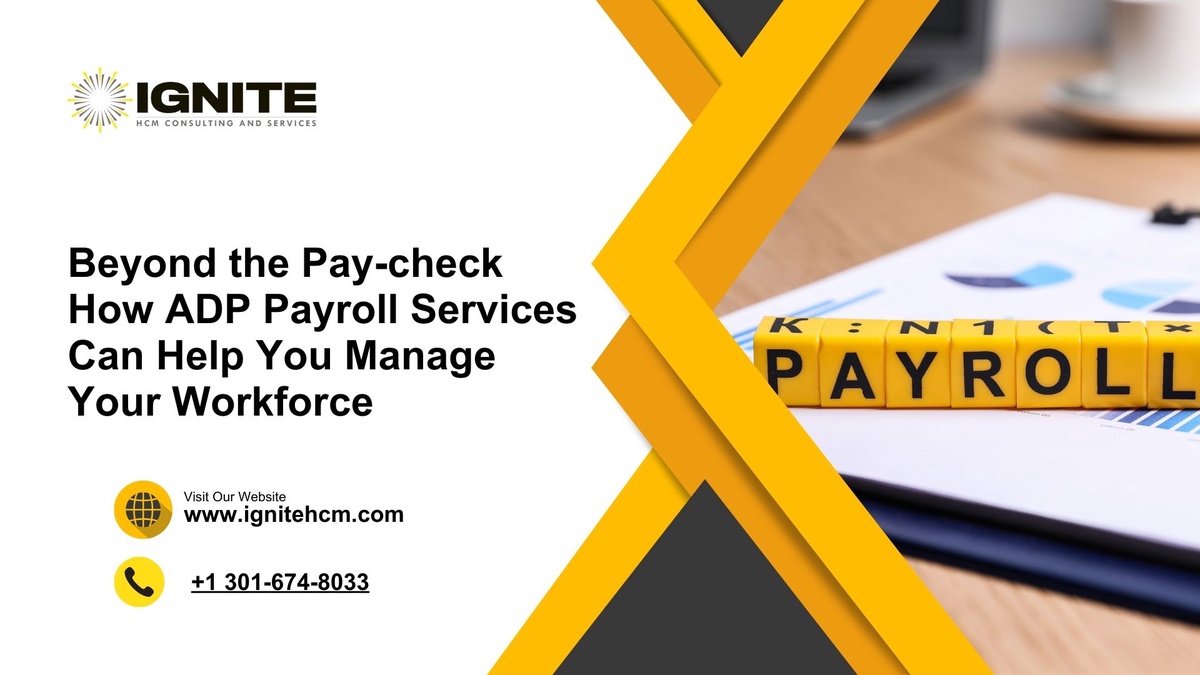 Beyond the Pay-check How ADP Payroll Services Can Help You Manage Your Workforce