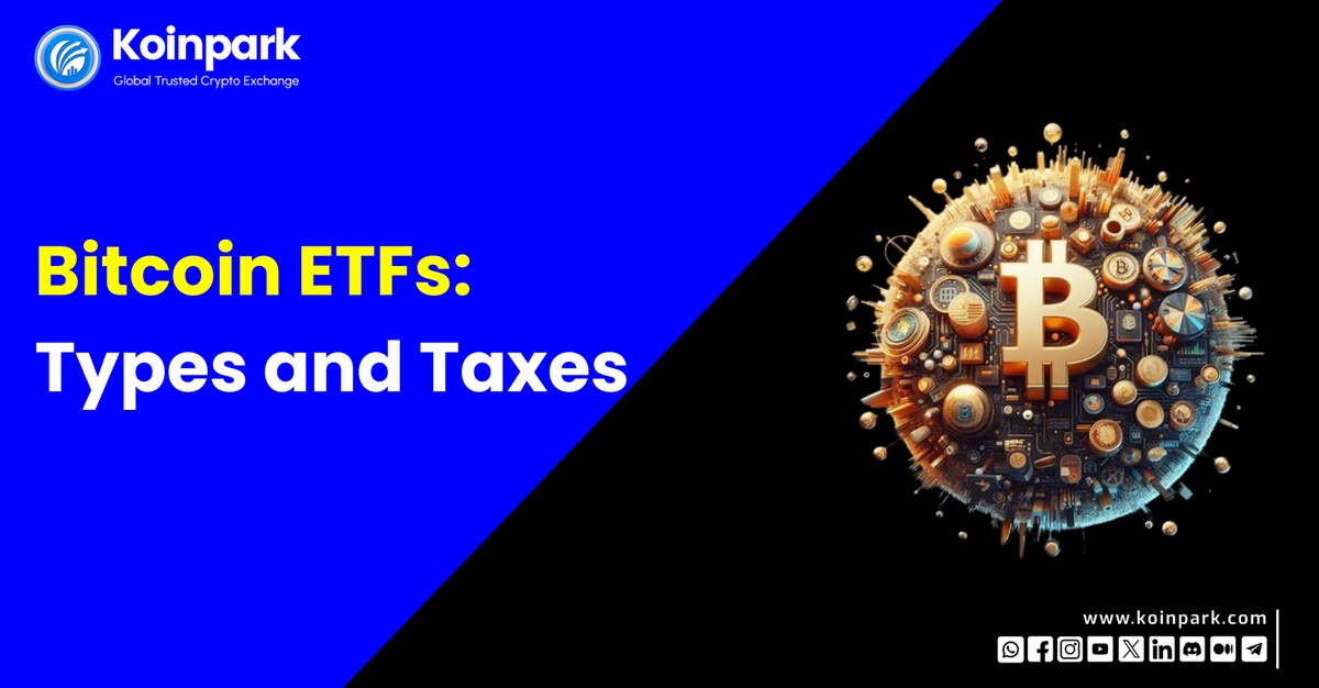 Bitcoin ETFs: Types and Taxes