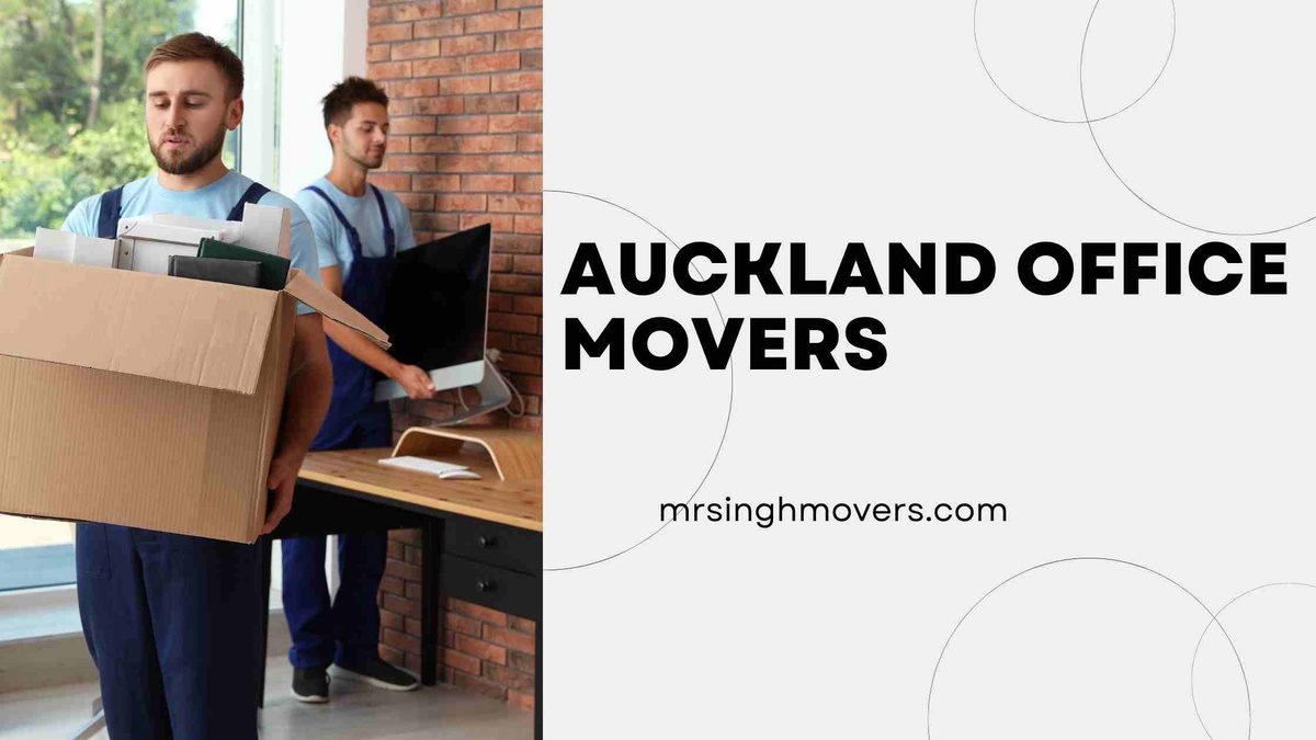 The Ultimate Guide to Auckland Office Movers-Choose Mr Singh Movers for a Seamless Relocation Experience