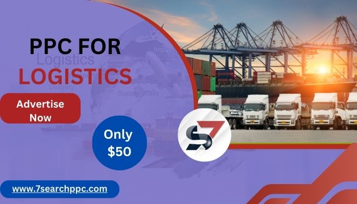 PPC for Logistics : Step-by-Step Guide to PPC for Logistics