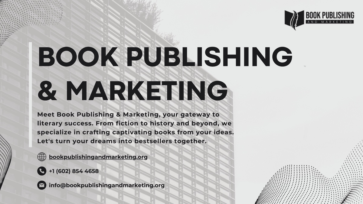 Mastering the Art of Book Publishing and Marketing: A Comprehensive Guide for Authors
