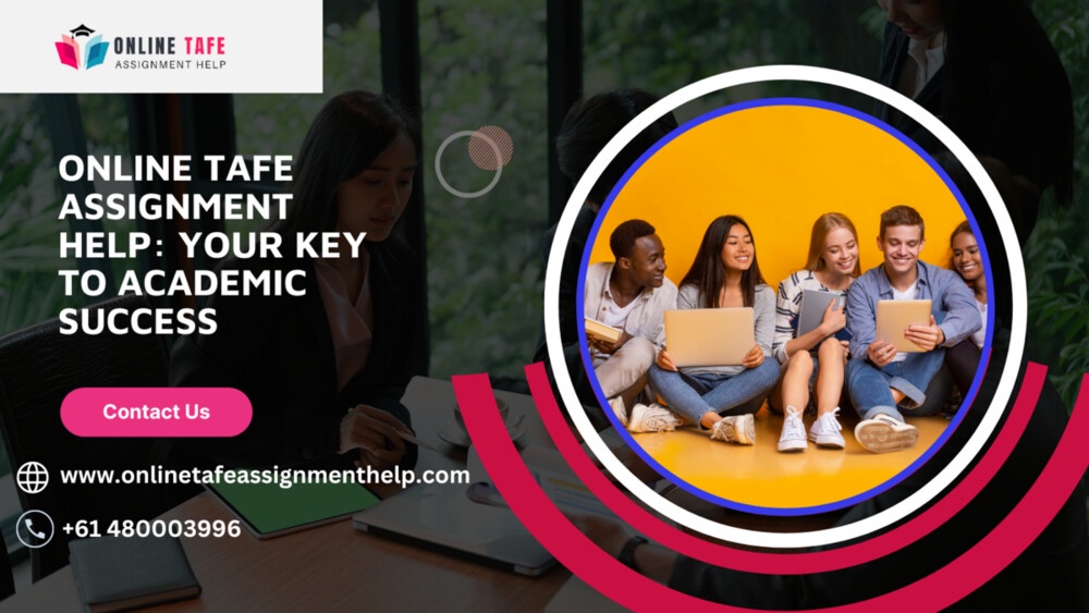 Online TAFE Assignment Help: Your Key to Academic Success