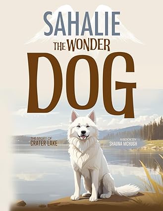 Finding Hope and Heartwarming Magic in "Sahalie the Wonder Dog"