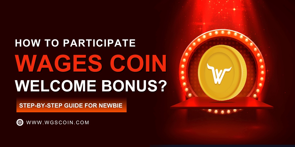 How to Participate in Wages Coin Welcome Bonus?