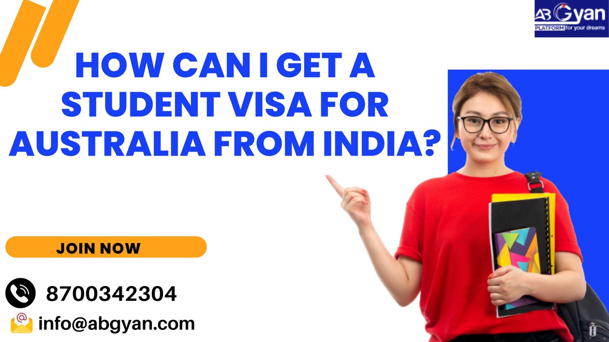 How can I get a Student visa for Australia from India?