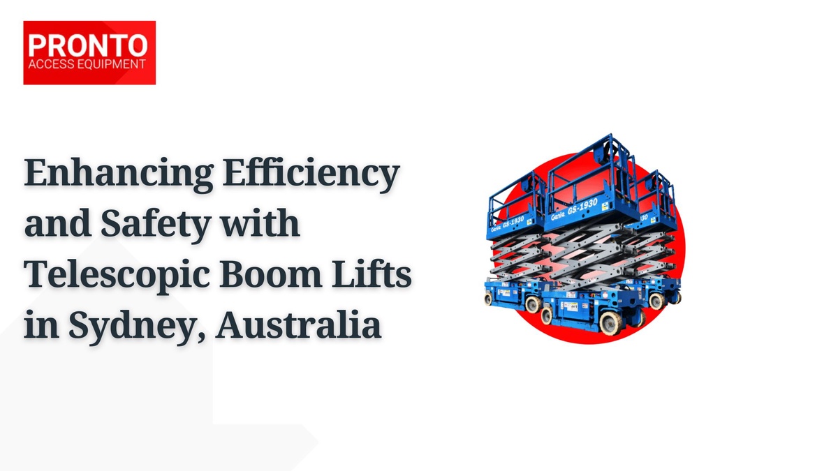 Enhancing Efficiency and Safety with Telescopic Boom Lifts in Sydney, Australia
