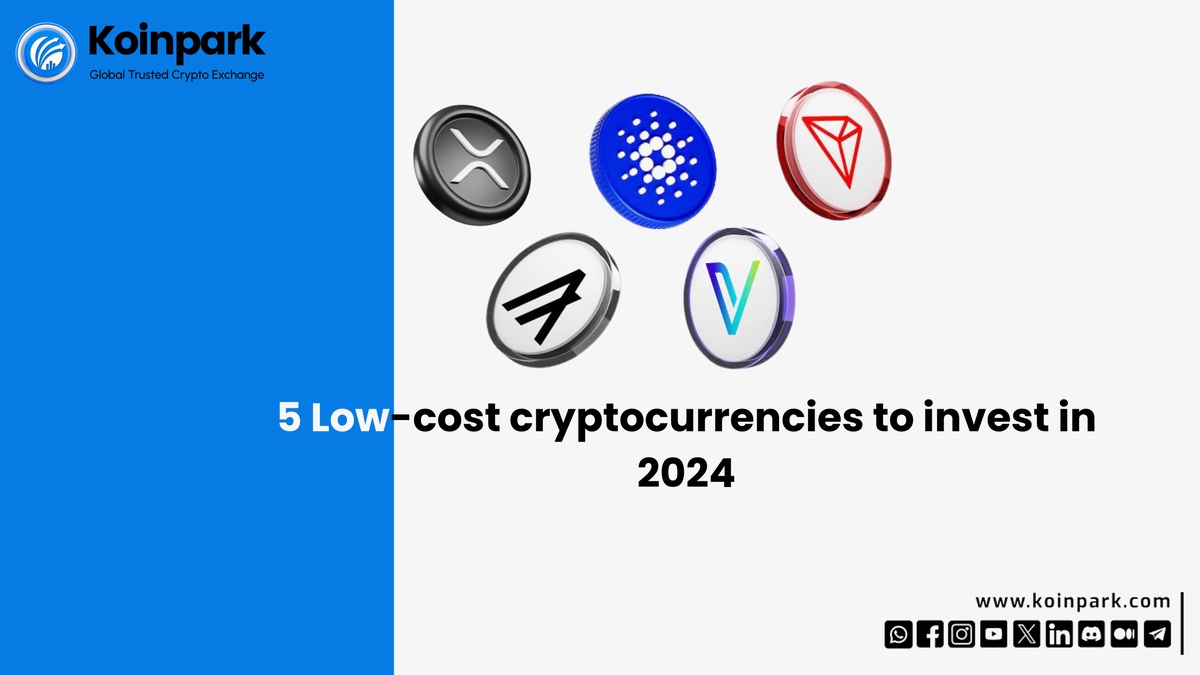 5 Low-cost cryptocurrencies to invest in 2024