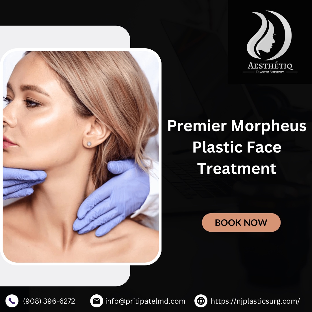 Premier Morpheus Plastic Face Treatment at Aesthetiq Plastic Surgery Priti P Patel MD