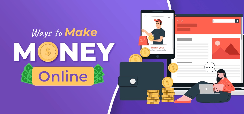 Different Ways to Make Money Online