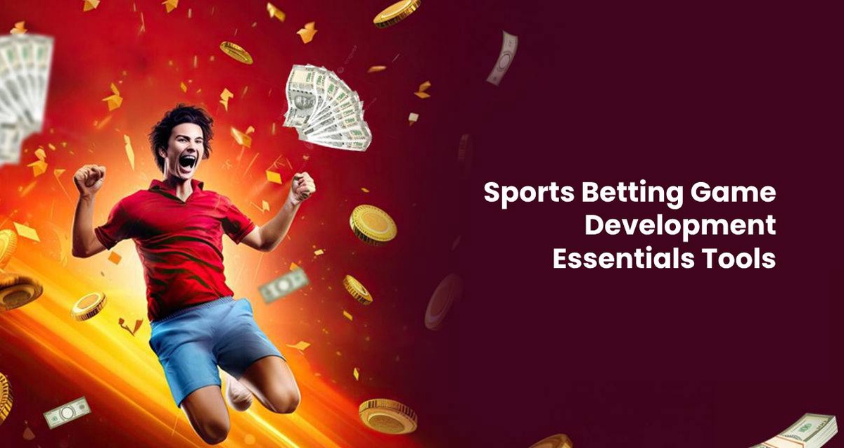 Sports Betting Game Development Essentials Tools: Choosing the Best