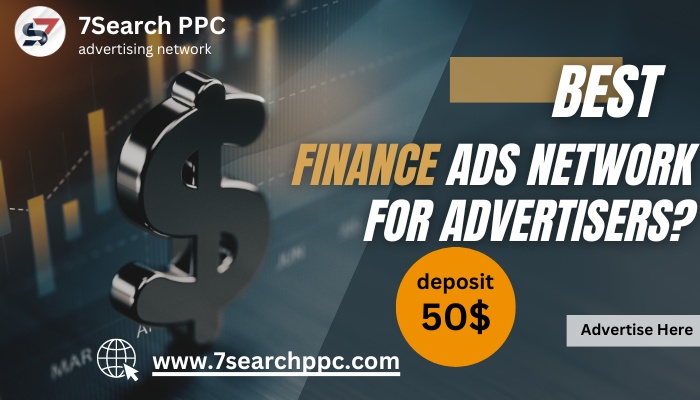 What are The Best Finance Ads Network for Advertisers