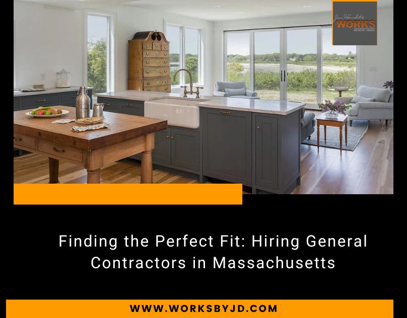 Finding the Perfect Fit: Hiring General Contractors in Massachusetts
