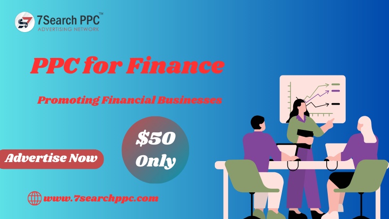 PPC for Finance: Promoting Financial Businesses in 2024