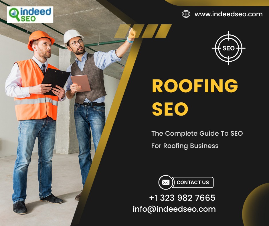 Indeed SEO: Your leading choice for Roofer SEO and Digital Marketing