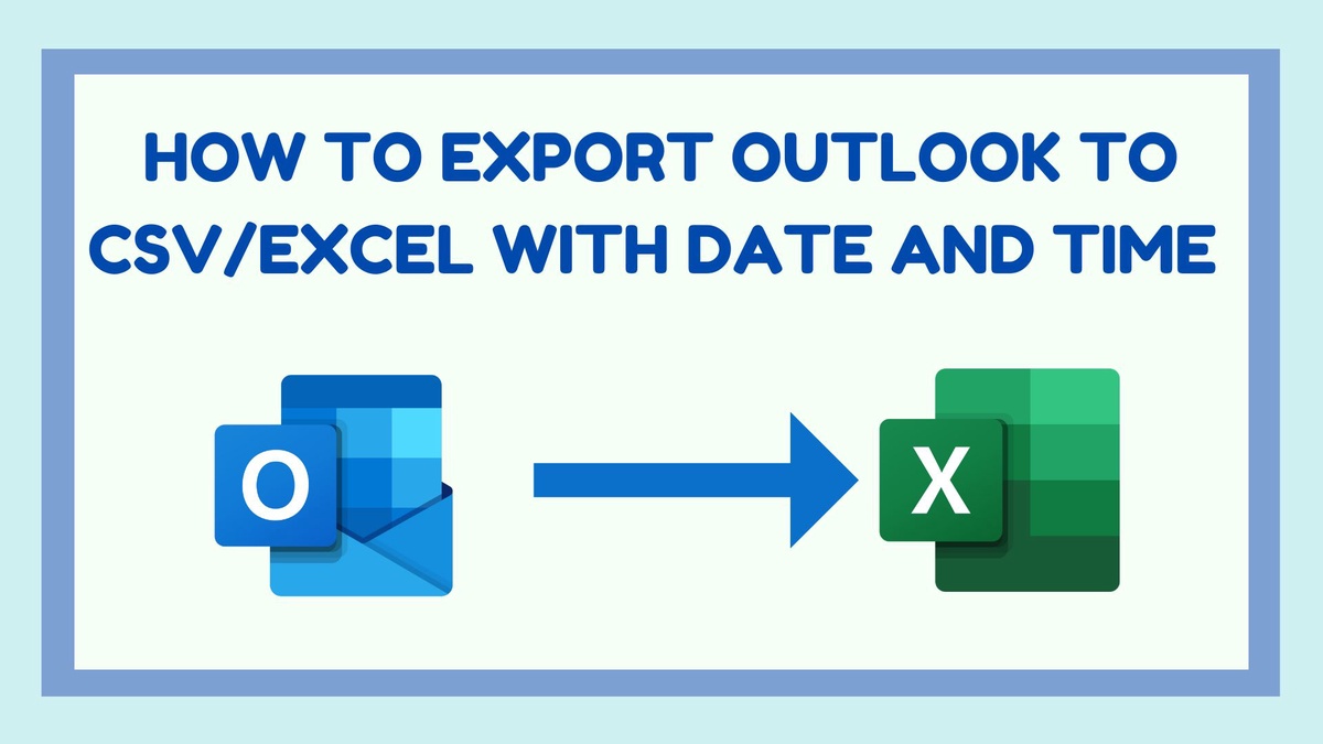 How to Save Outlook Emails to Excel by Date and Time?