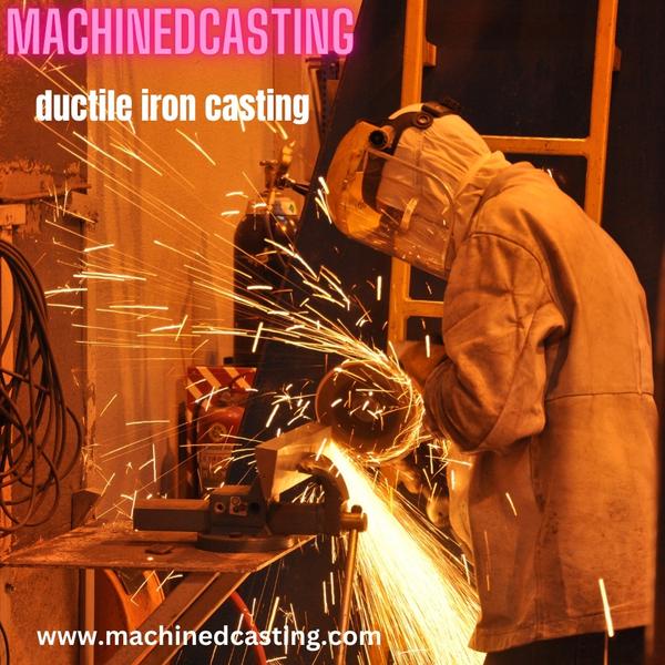 Crafting Excellence: A Comprehensive Guide to Ductile Iron Casting