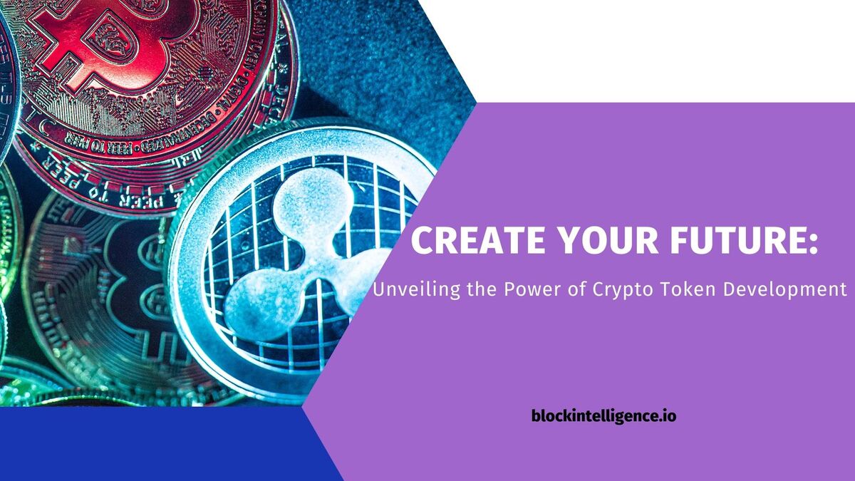 Create Your Future: Unveiling the Power of Crypto Token Development