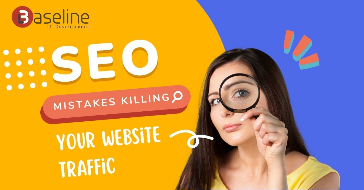 5 SEO Mistakes Killing Your Website Traffic (and How to Fix Them Fast)