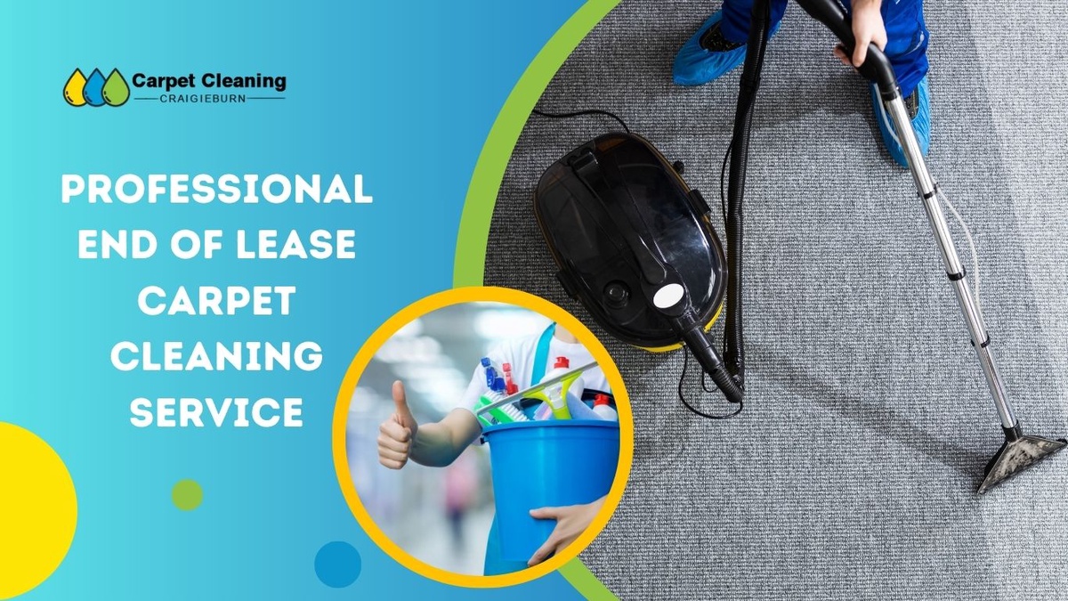 Ensuring a Clean Transition with End of Lease Carpet Cleaning in Craigieburn