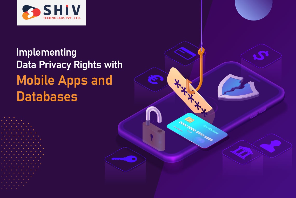 Implementing Data Privacy Rights with Mobile Apps and Databases