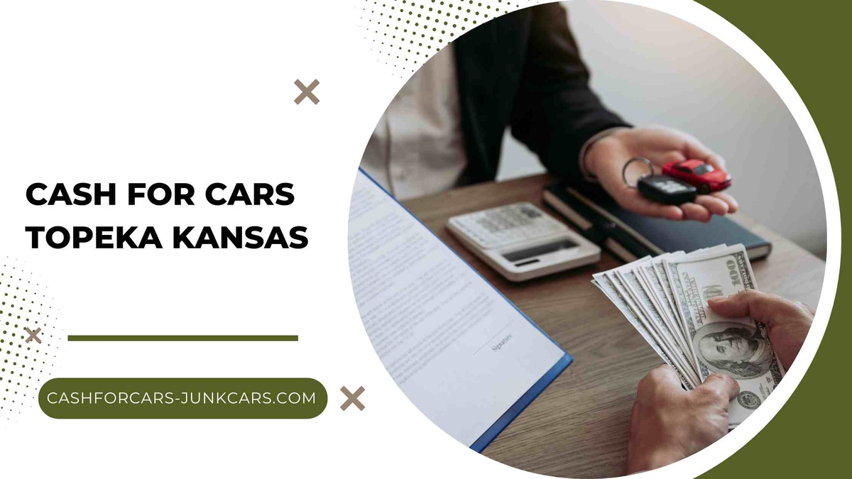 Unlocking the Value-Cash For Cars Topeka Kansas