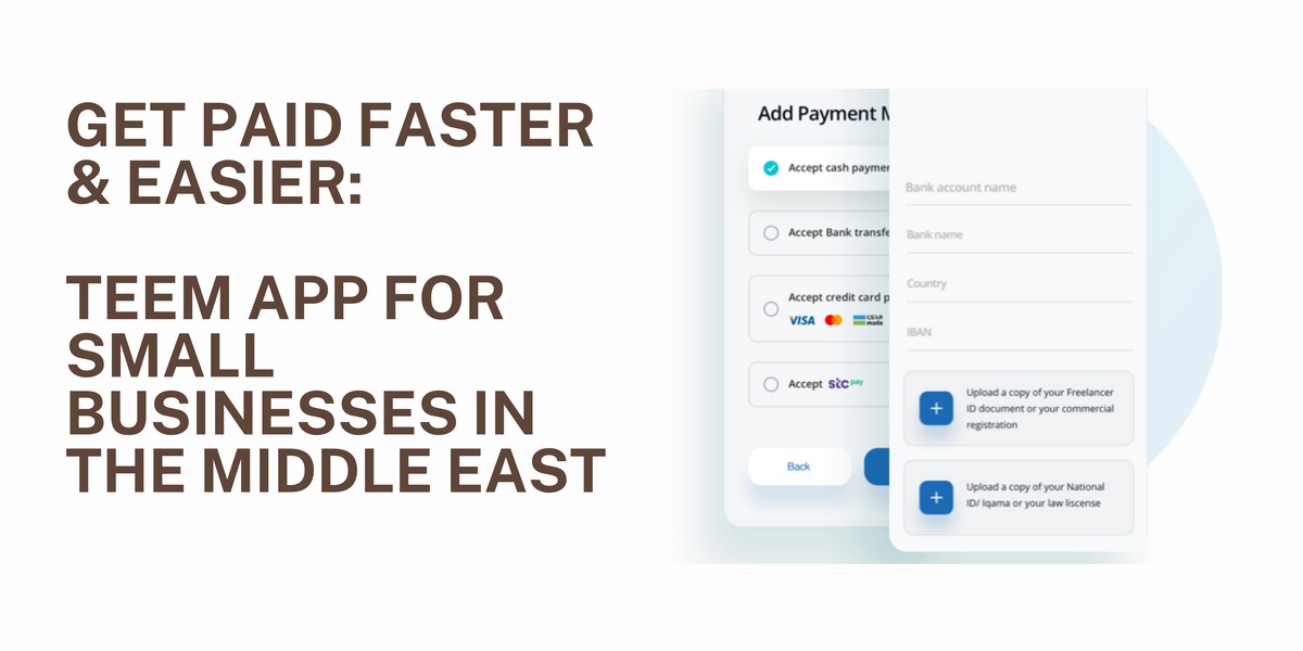 Get Paid Faster & Easier: Teem App for Small Businesses in the Middle East