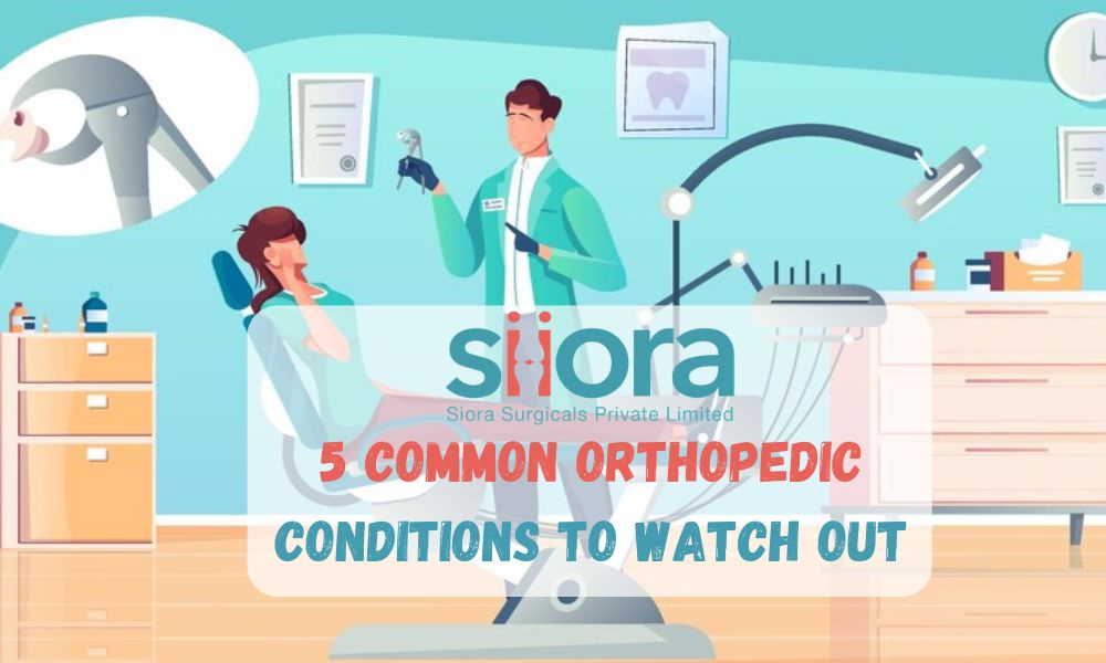 5 Common Orthopedic Conditions to Watch Out
