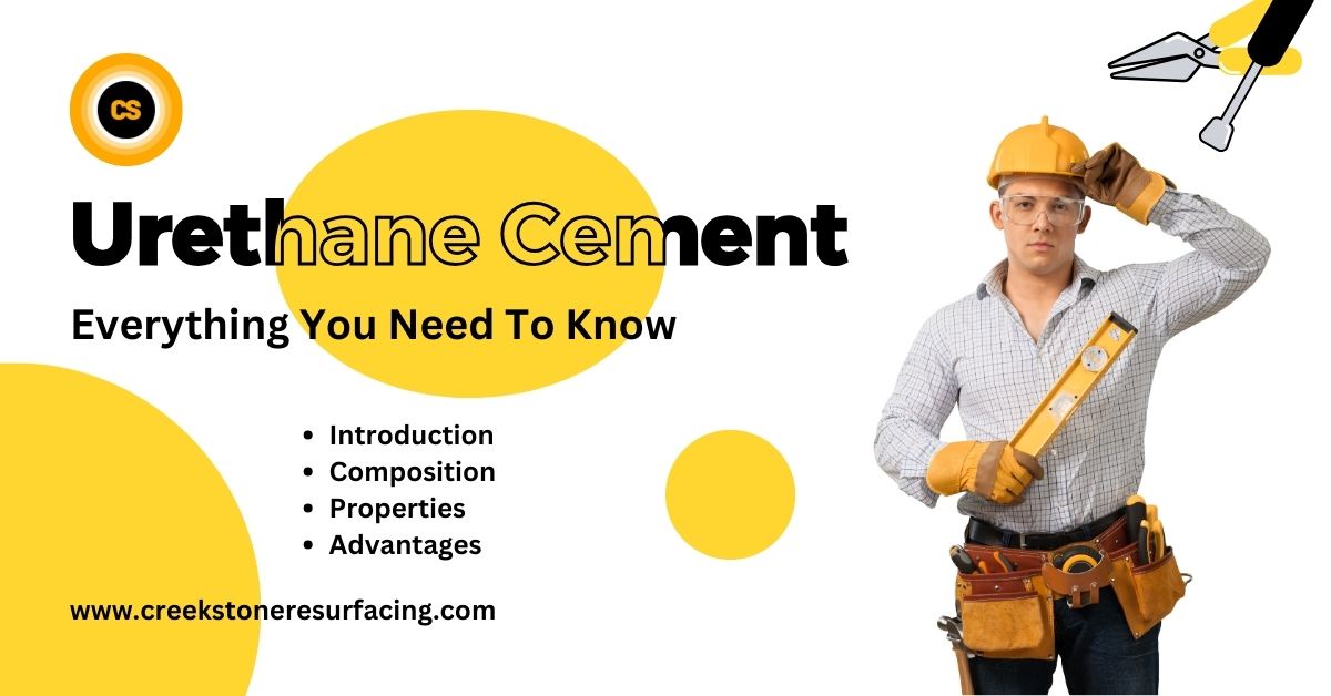 Urethane Cement: Everything You Need to Know
