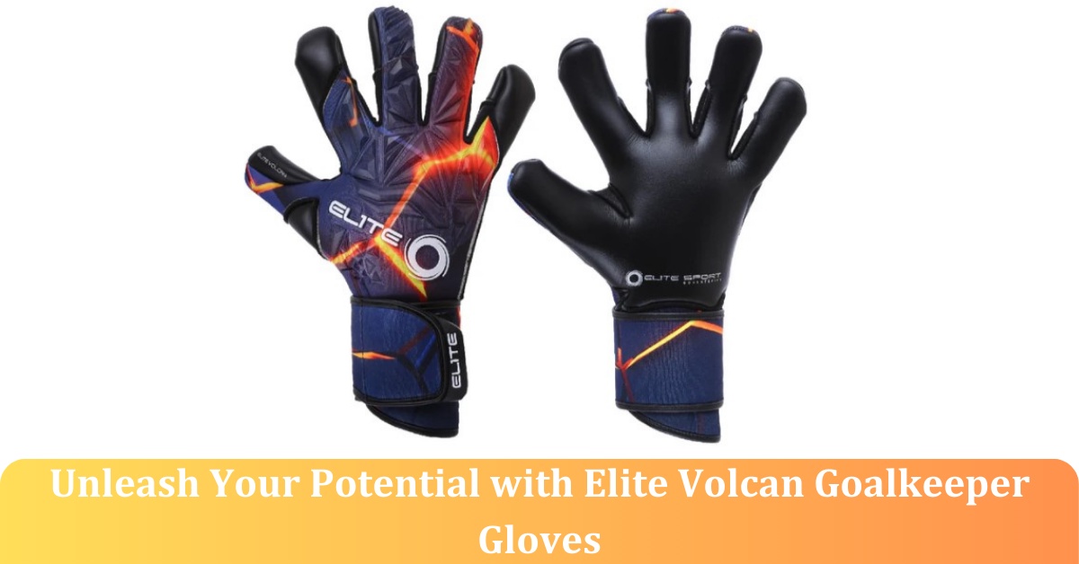 Unleash Your Potential with Elite Volcan Goalkeeper Gloves