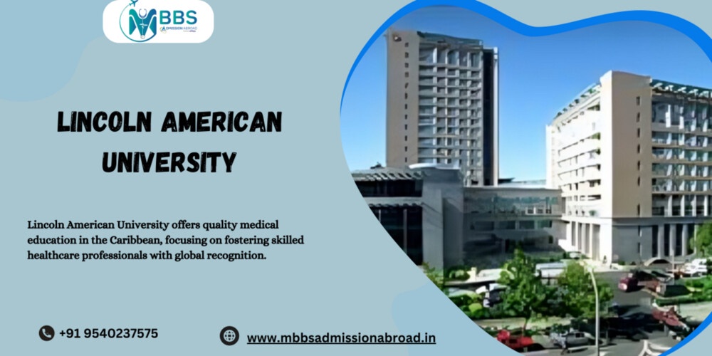 Lincoln American University, MBBS Abroad: Your Path to Medical Excellence