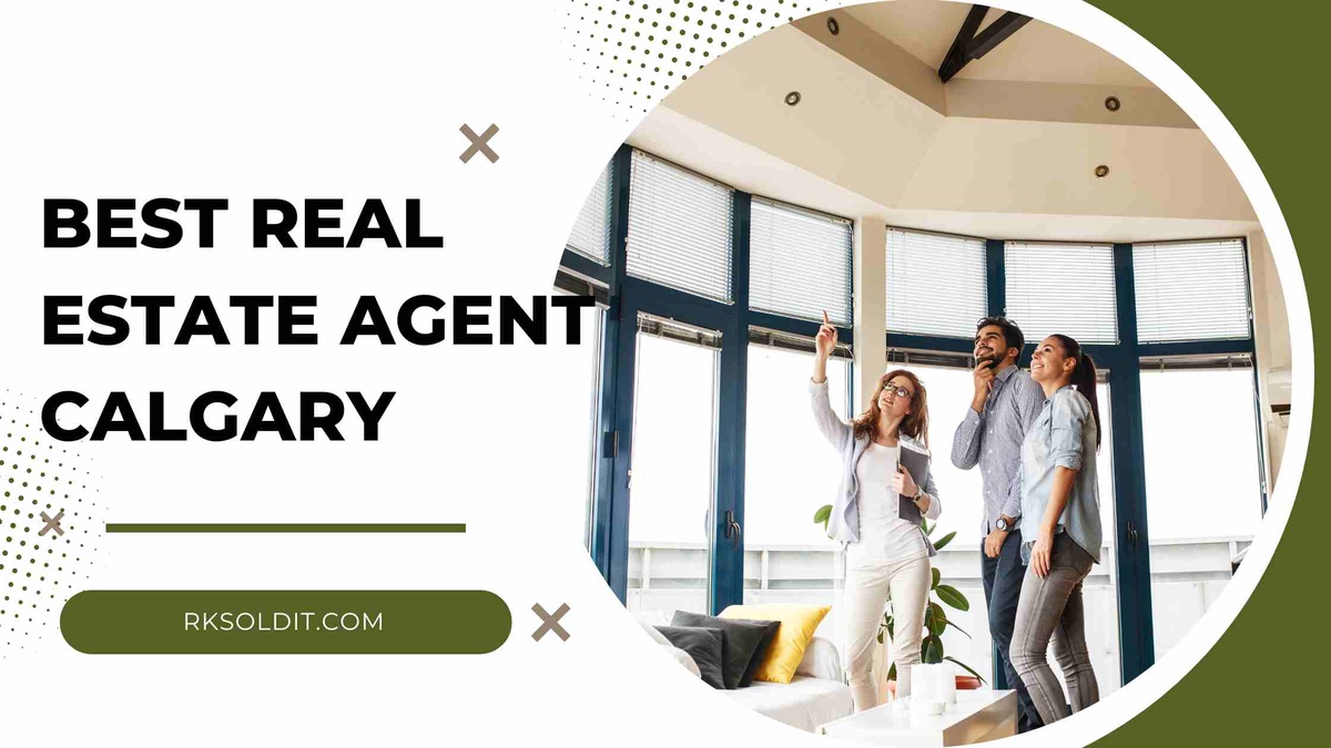 Unveiling the Best Real Estate Agent Calgary