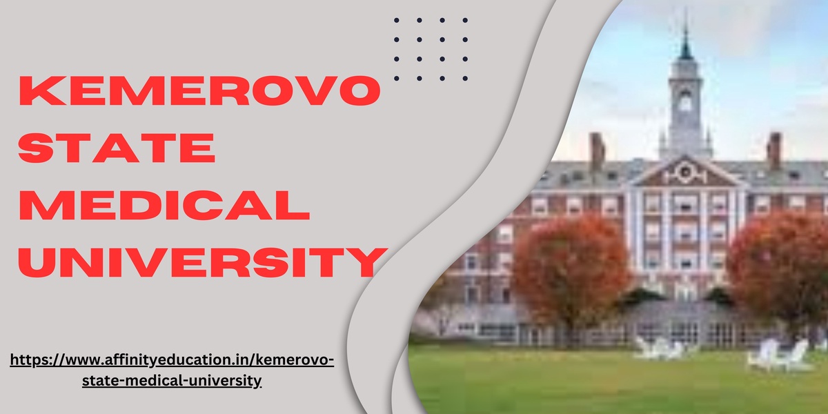 Unlocking the Potential: Kemerovo State Medical University in 2024