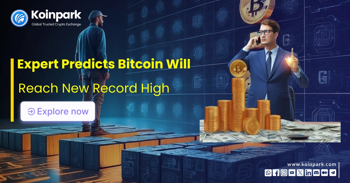 Expert Predicts Bitcoin Will Reach New Record High