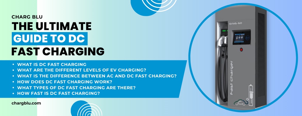 The Ultimate Guide to DC Fast Charging
