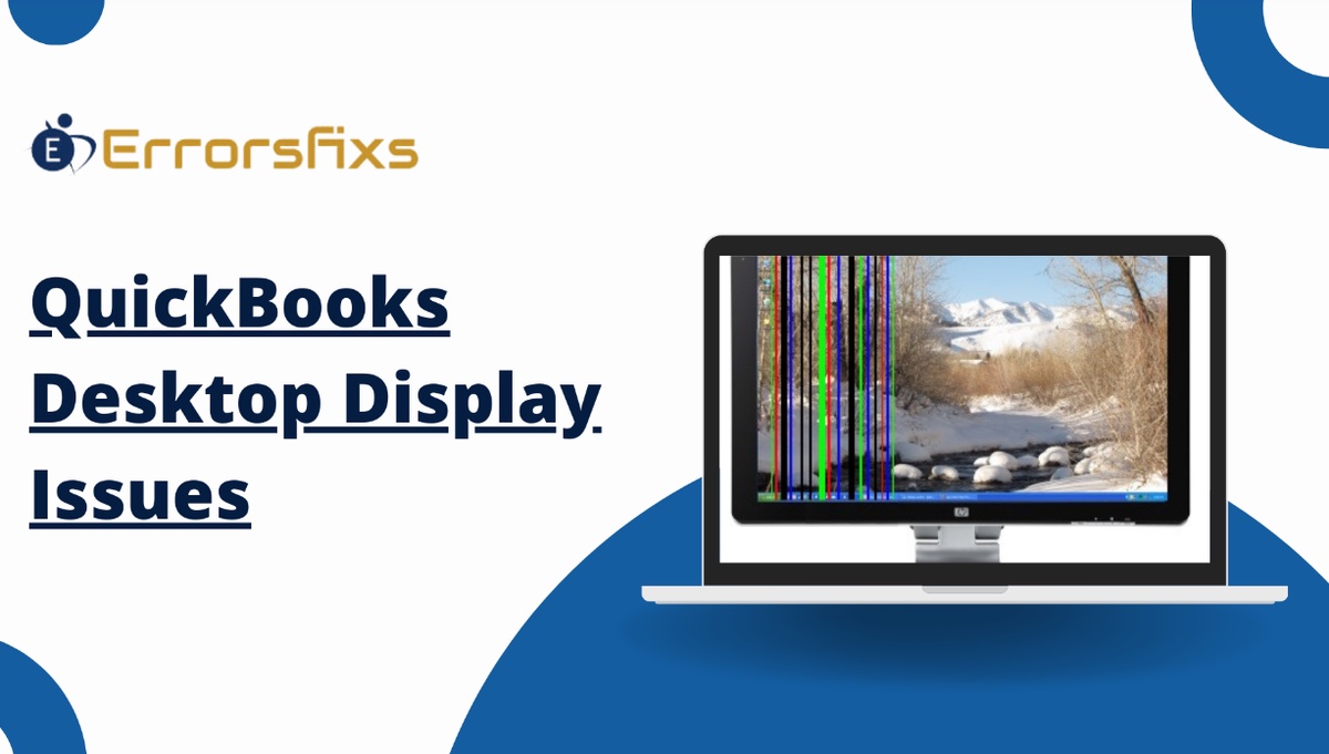 QuickBooks Desktop Display Issues