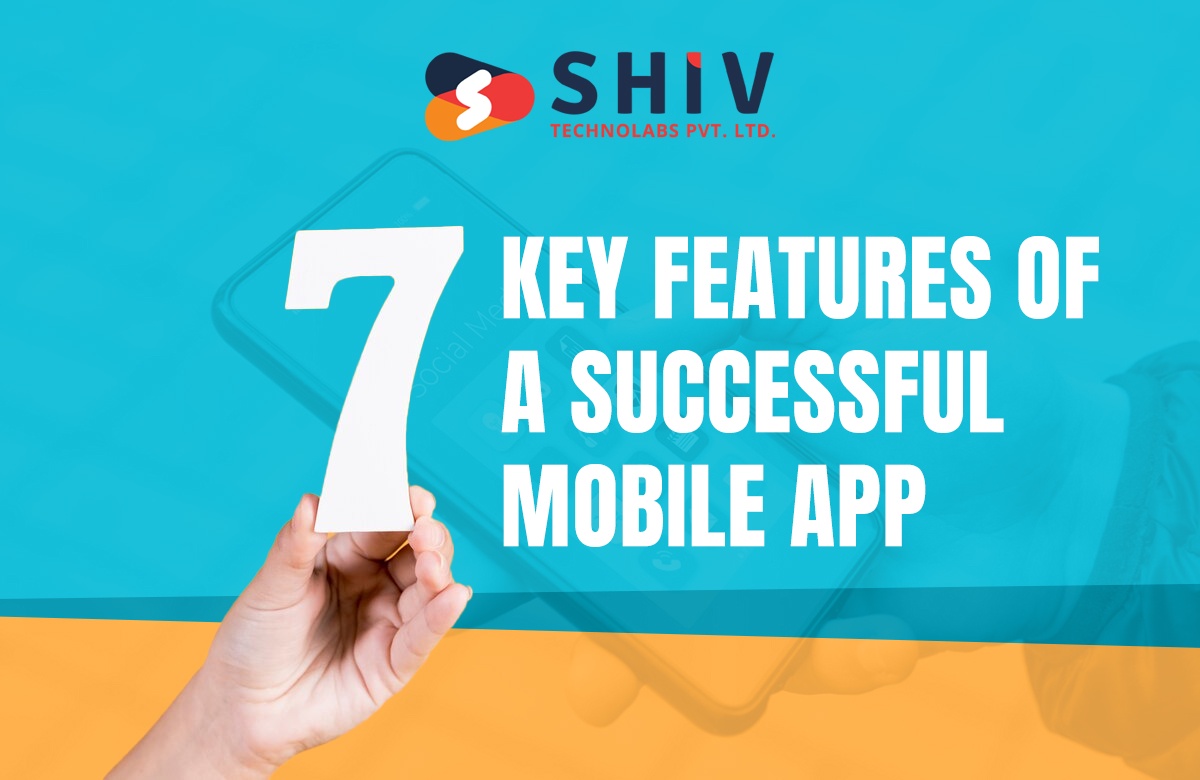 7 Key Features of a Successful Mobile App