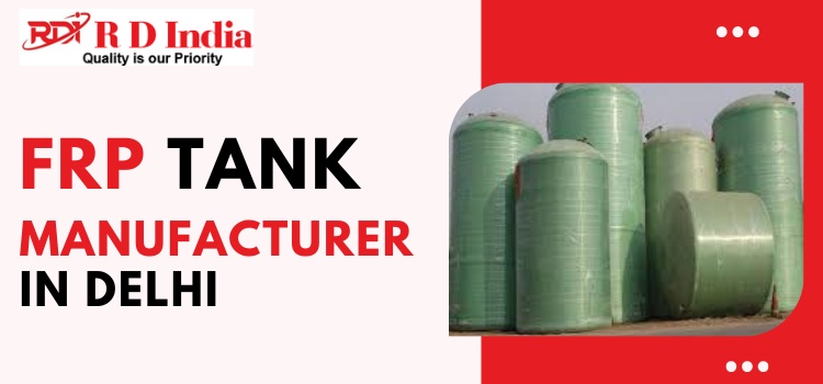 Why We Are the Best FRP Tank Manufacturer