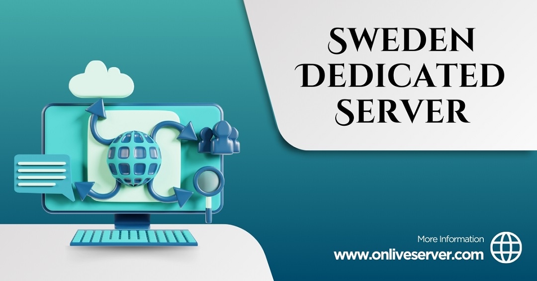 The Ultimate Guide To Choosing The Best Sweden Dedicated Server ...