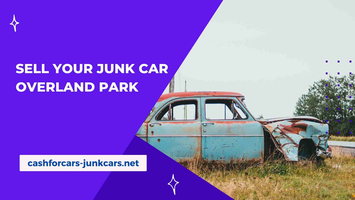 Sell Your Junk Car Overland Park-Turn Your Clunker into Cash with Cash for Cars-Junk Cars