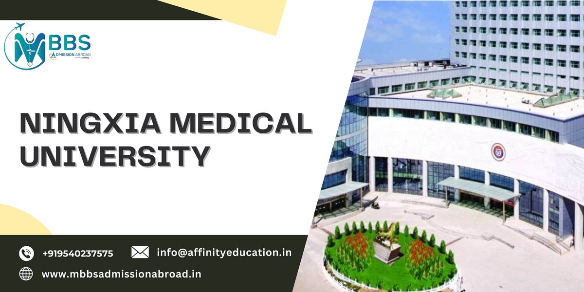 Exploring Ningxia Medical University: A Comprehensive Guide for International Students