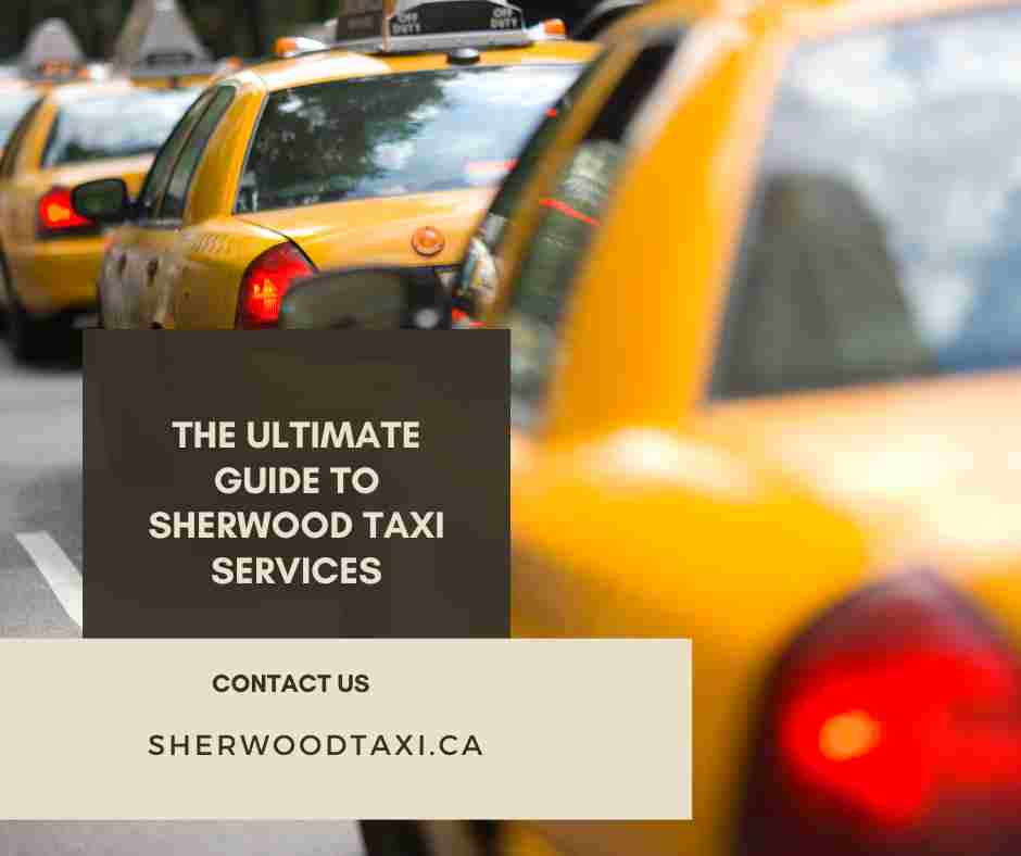 The Ultimate Guide to Sherwood Taxi Services