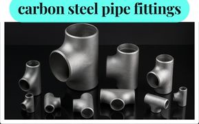 Crucial Choices: Carbon Steel Pipe Fittings Explained