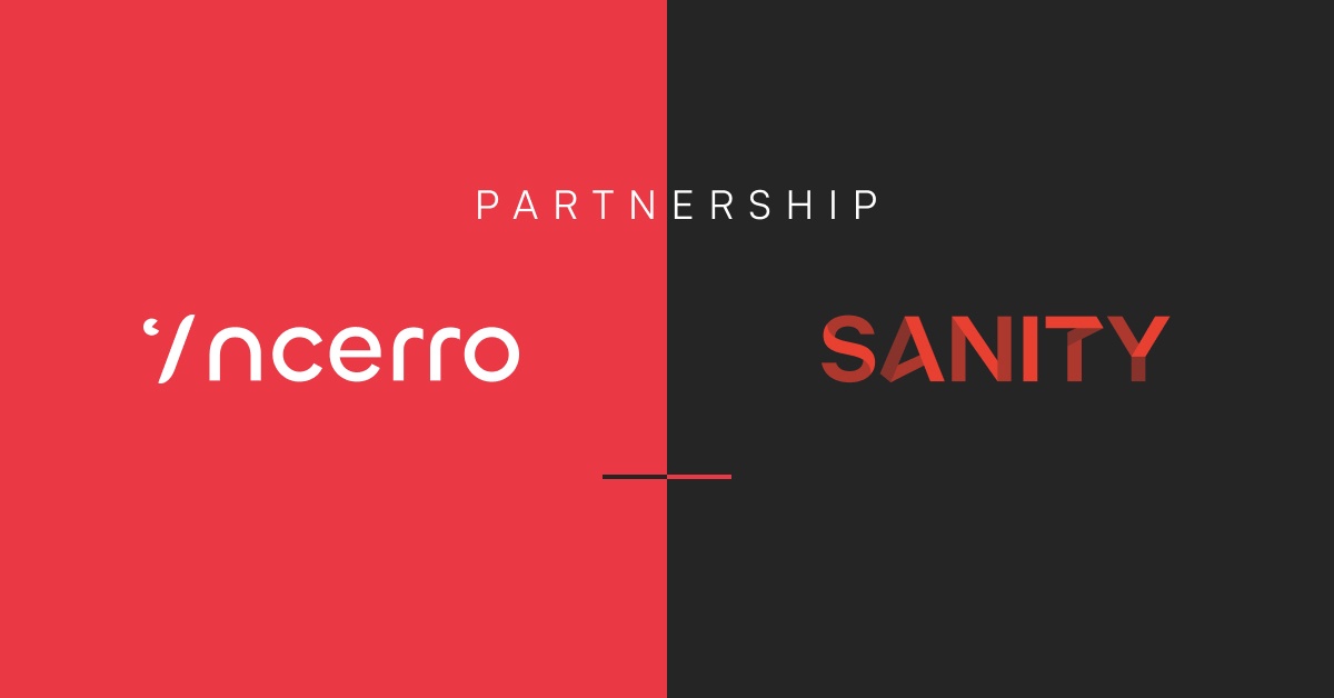 Incerro Partners with Sanity to Accelerate Scalable Digital Solution Development