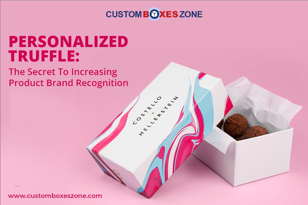 Safe and Hygienic Custom Truffle Boxes: Best Practices for Food Safety