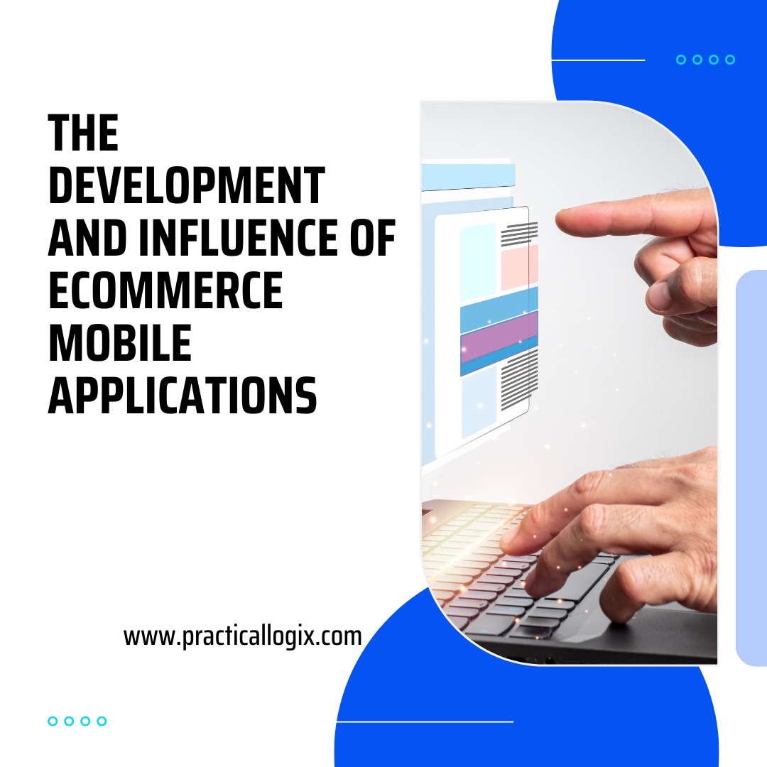 The Development and Influence of eCommerce Mobile Applications