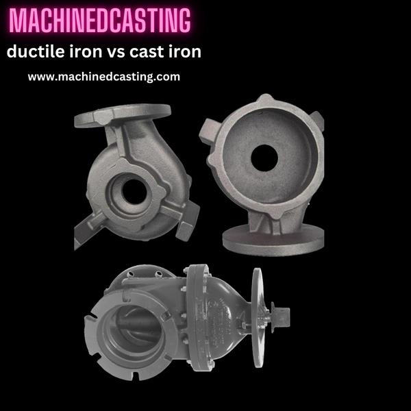 Ductile Iron vs. Cast Iron: Unraveling the Differences and Applications
