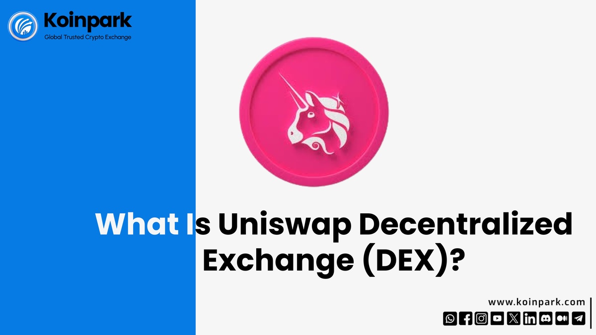What Is Uniswap Decentralized Exchange (DEX)?