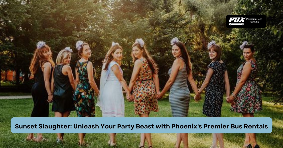 Sunset Slaughter: Unleash Your Party Beast with Phoenix's Premier Bus Rentals