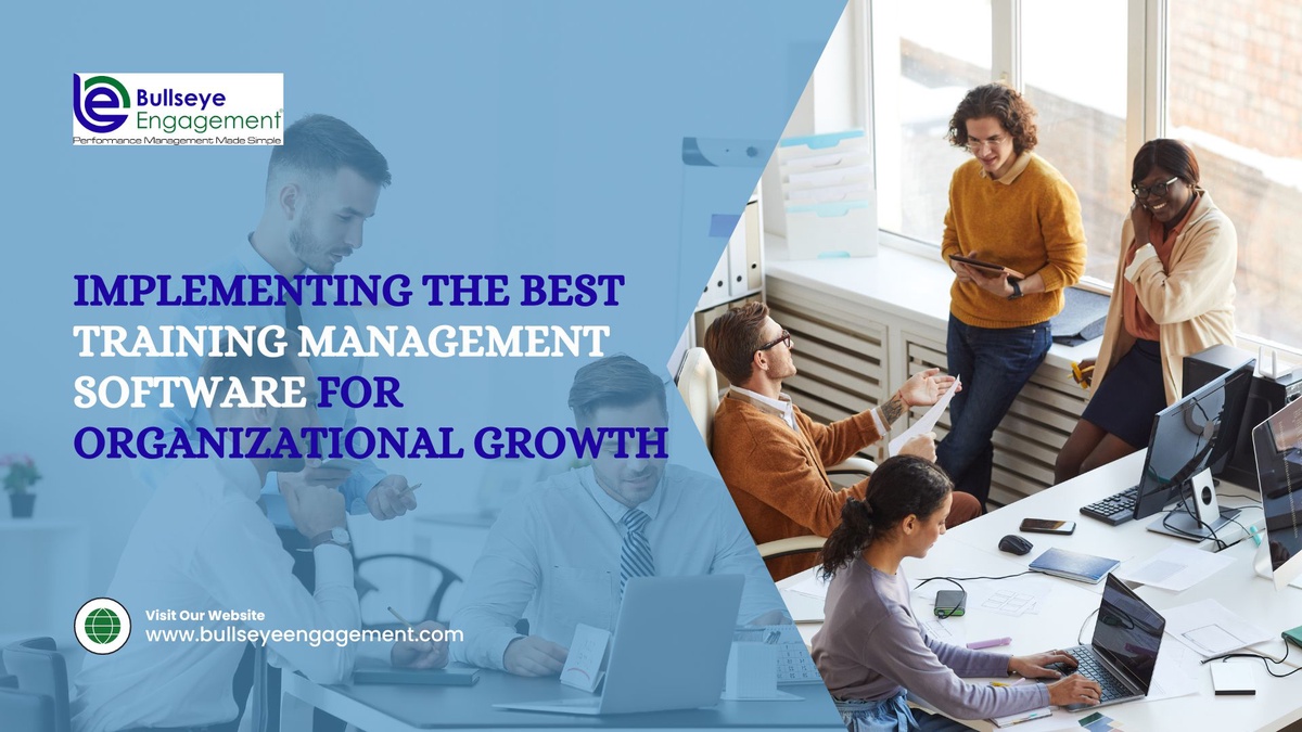 Implementing the Best Training Management Software for Organizational Growth
